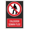 Gyalogosok számára tilos tábla