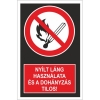 Nyílt láng használata és a dohányzás tilos tábla